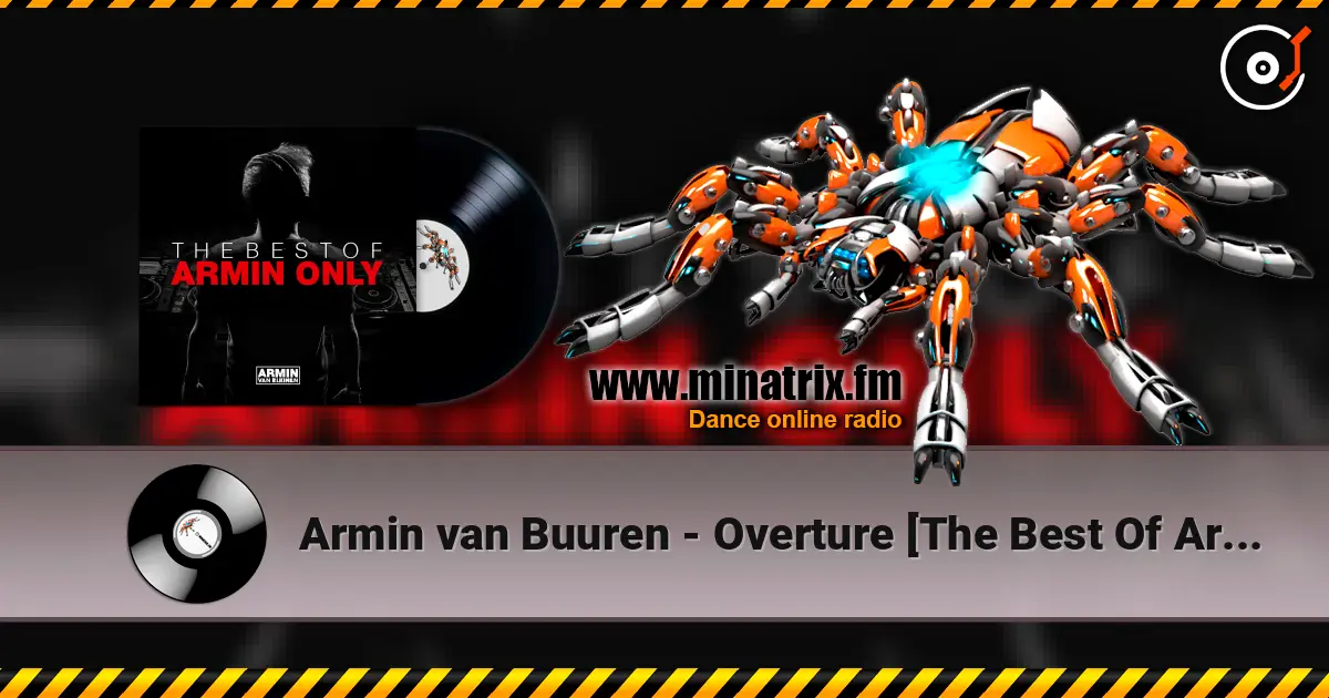 Armin van Buuren - Overture [The Best Of Armin Only] online in hoher Qualität hören | Minatrix.FM
