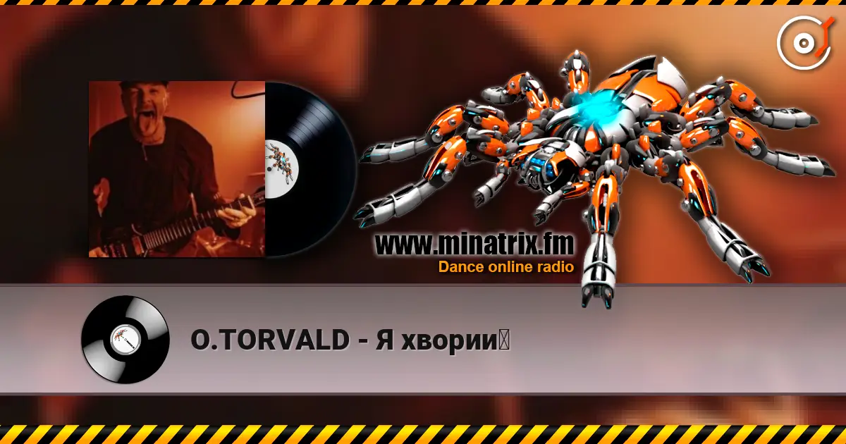 O.TORVALD - Я хворий écouter en ligne en haute qualité | Minatrix.FM