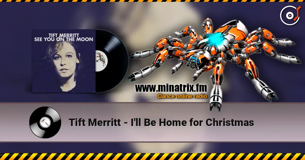 Tift Merritt - I'll Be Home for Christmas escuchar en línea en alta calidad | Minatrix.FM