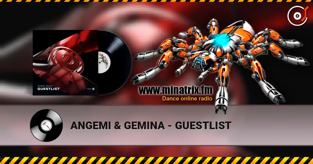 ANGEMI & GEMINA - GUESTLIST escuchar en línea en alta calidad | Minatrix.FM