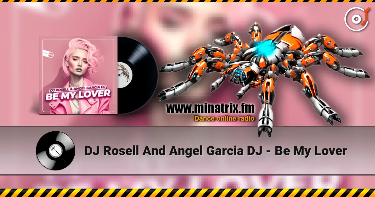 DJ Rosell And Angel Garcia DJ - Be My Lover слушать онлайн в высоком качестве | Minatrix.FM