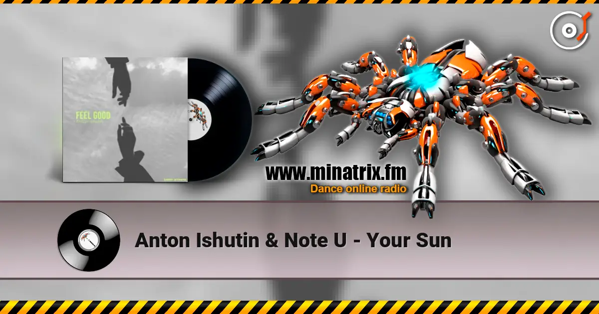 Anton Ishutin & Note U - Your Sun слушать онлайн в высоком качестве | Minatrix.FM
