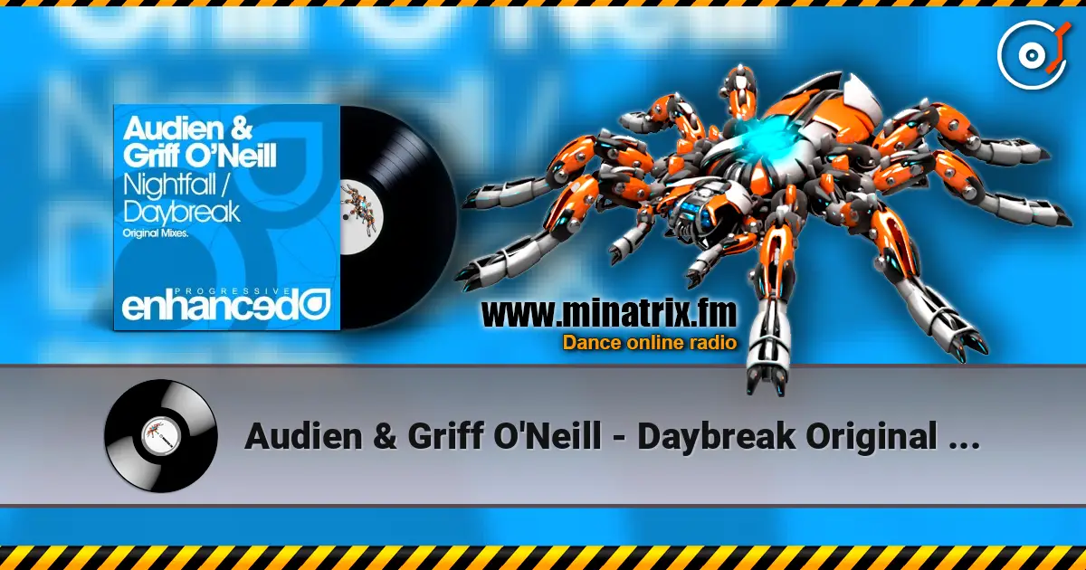 Audien & Griff O'Neill - Daybreak Original Mix слушать онлайн в высоком качестве | Minatrix.FM