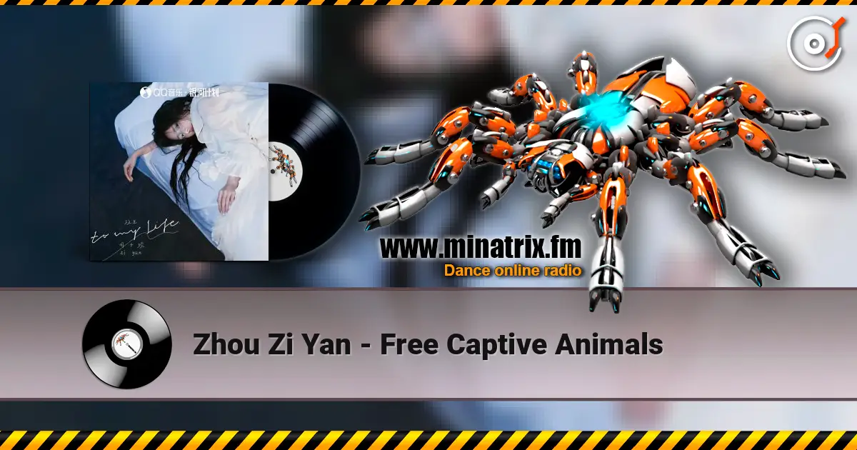 Zhou Zi Yan - Free Captive Animals escuchar en línea en alta calidad | Minatrix.FM