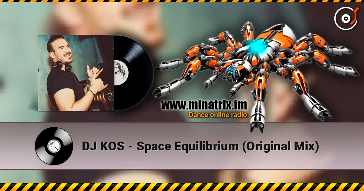 DJ KOS - Space Equilibrium (Original Mix) listen online in high quality | Minatrix.FM
