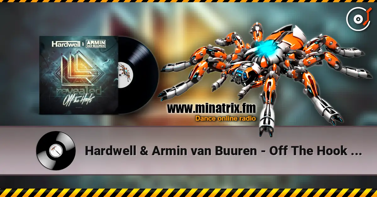 Hardwell & Armin van Buuren - Off The Hook (Fisherman & Hawkins Remix) escuchar en línea en alta calidad | Minatrix.FM