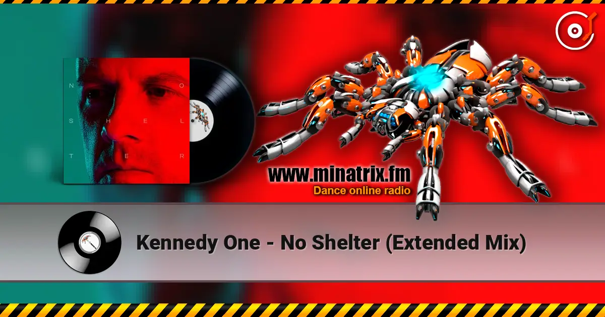 Kennedy One - No Shelter (Extended Mix) слушать онлайн в высоком качестве | Minatrix.FM
