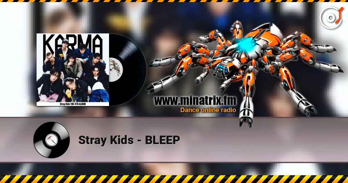 Stray Kids - BLEEP слушать онлайн в высоком качестве | Minatrix.FM