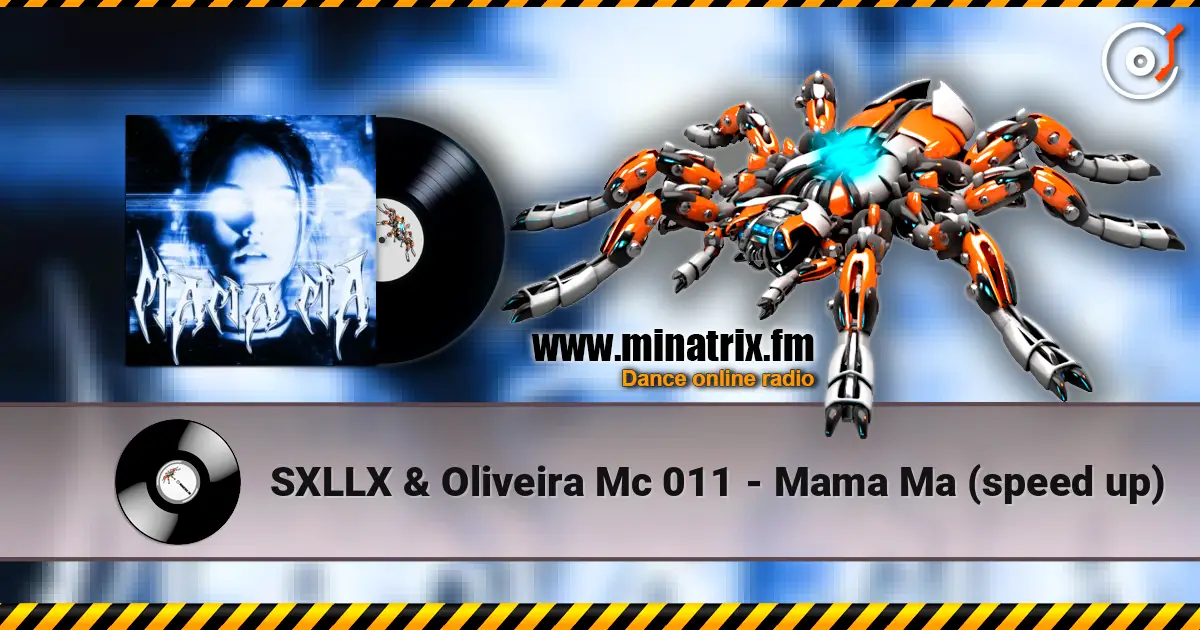 SXLLX & Oliveira Mc 011 - Mama Ma (speed up) слушать онлайн в высоком качестве | Minatrix.FM