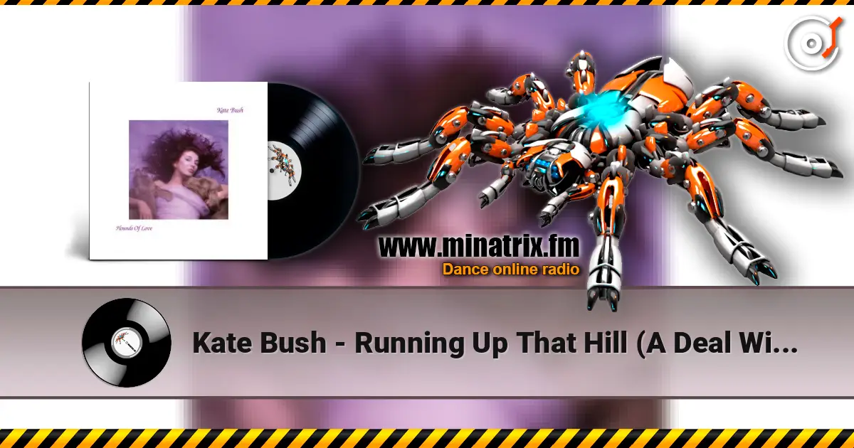 Kate Bush - Running Up That Hill (A Deal With God) слухати онлайн у високій якості | Minatrix.FM