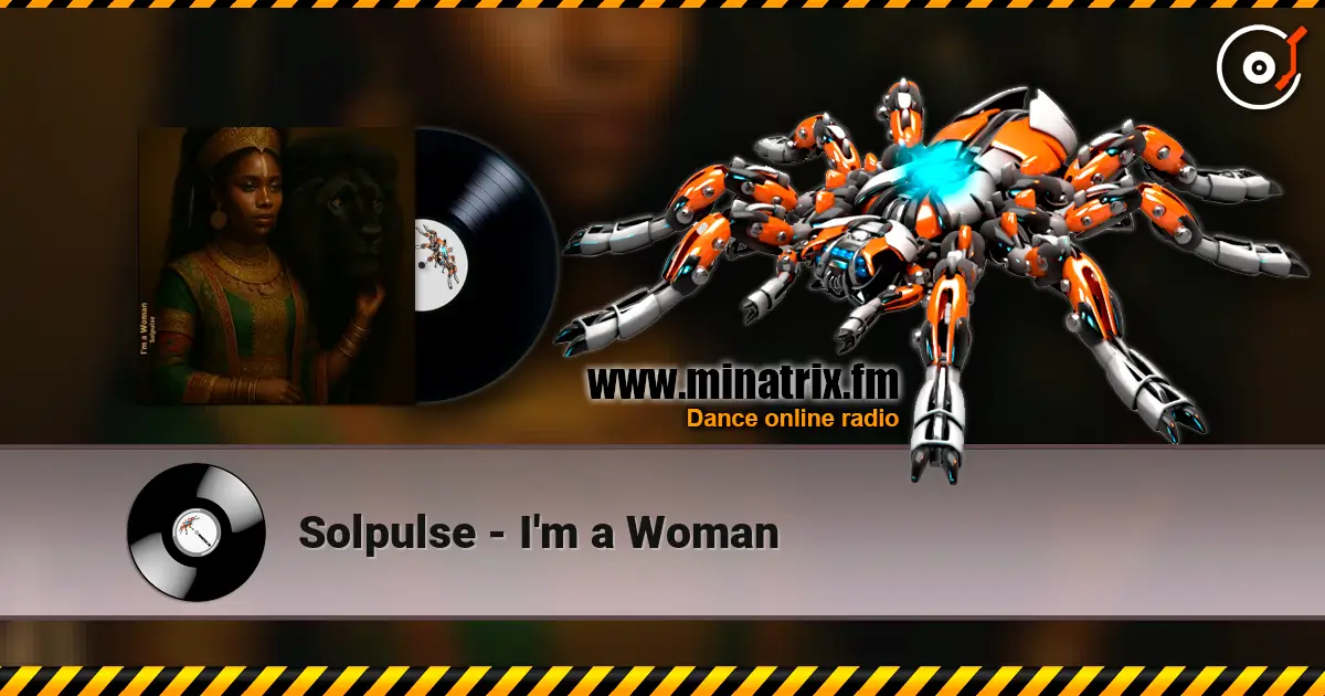 Solpulse - I'm a Woman слушать онлайн в высоком качестве | Minatrix.FM