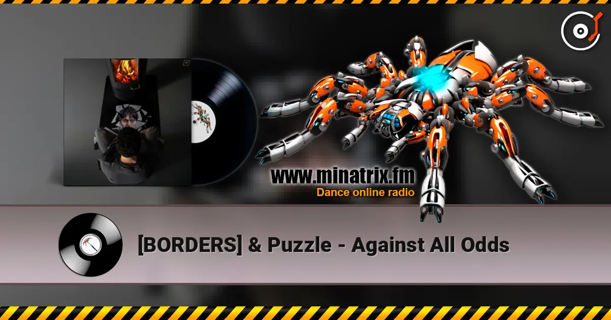 [BORDERS] & Puzzle - Against All Odds слушать онлайн в высоком качестве | Minatrix.FM