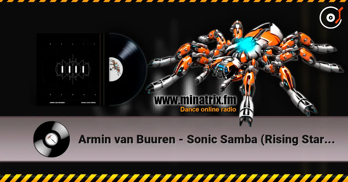 Armin van Buuren - Sonic Samba (Rising Star Remix) слушать онлайн в высоком качестве | Minatrix.FM