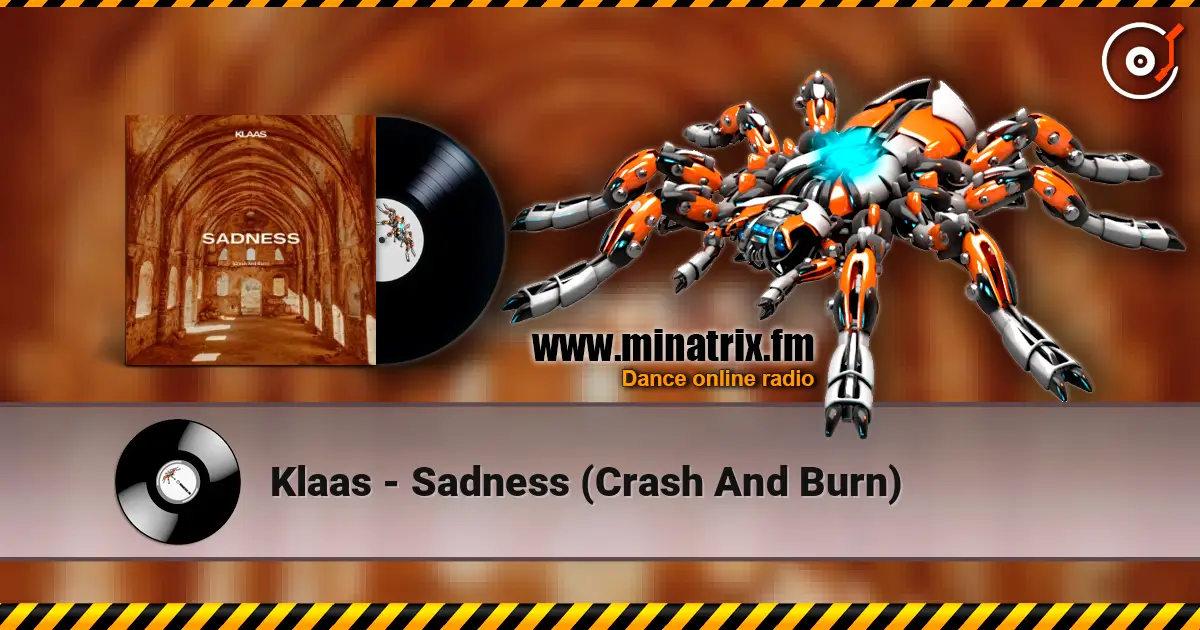 Klaas - Sadness (Crash And Burn) слушать онлайн в высоком качестве | Minatrix.FM