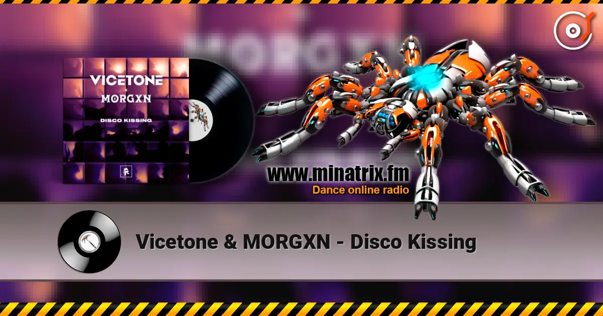 Vicetone & MORGXN - Disco Kissing слушать онлайн в высоком качестве | Minatrix.FM