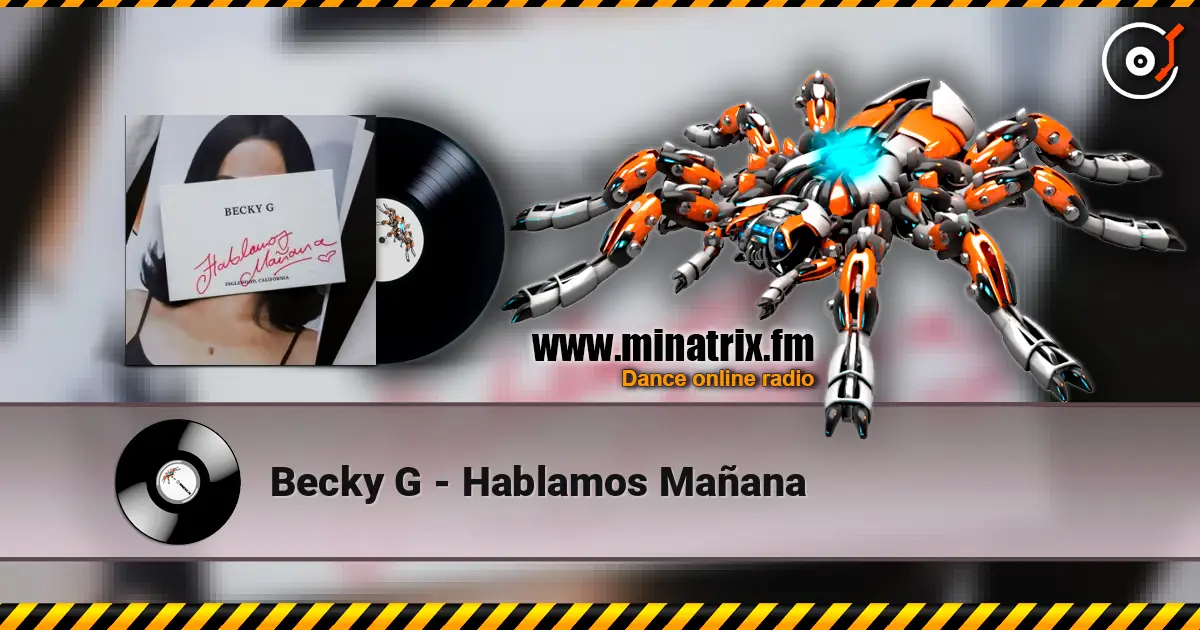 Becky G - Hablamos Mañana слушать онлайн в высоком качестве | Minatrix.FM