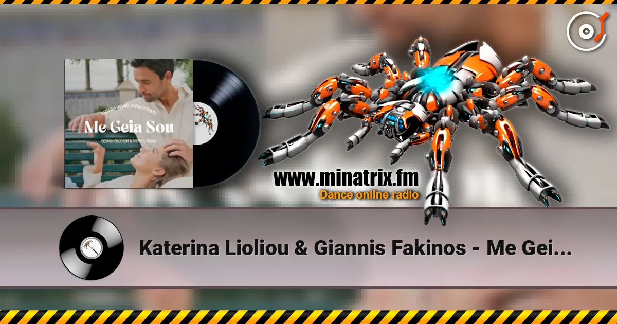 Katerina Lioliou & Giannis Fakinos - Me Geia Sou (Cosmin Fogoros & Mentol Remix) слушать онлайн в высоком качестве | Minatrix.FM