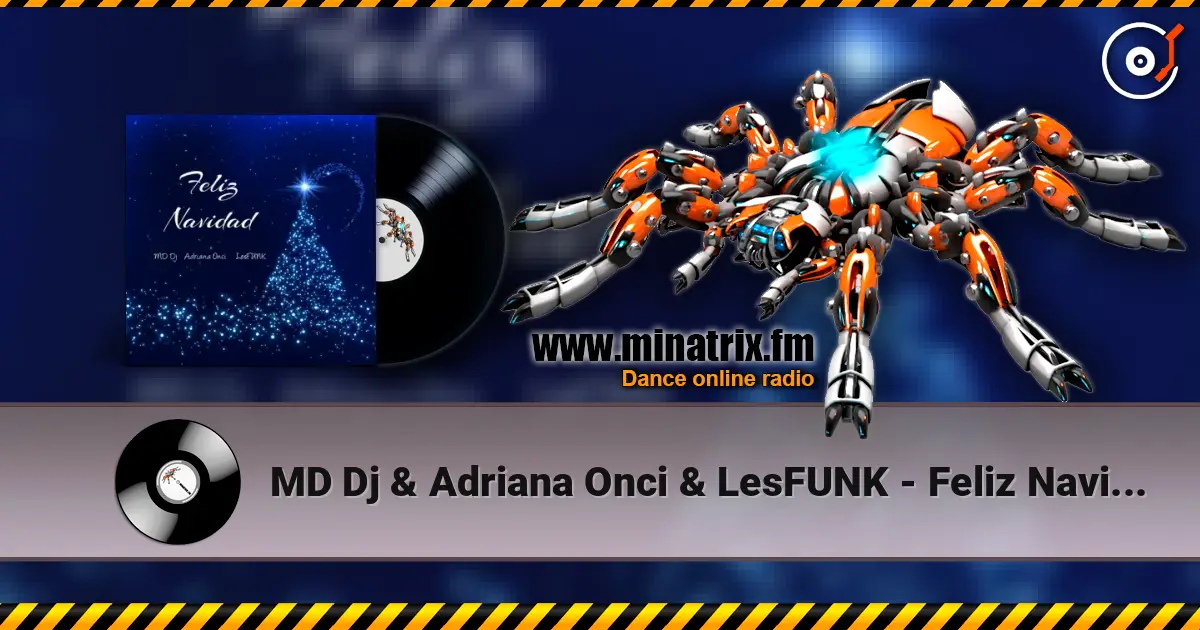 MD Dj & Adriana Onci & LesFUNK - Feliz Navidad escuchar en línea en alta calidad | Minatrix.FM