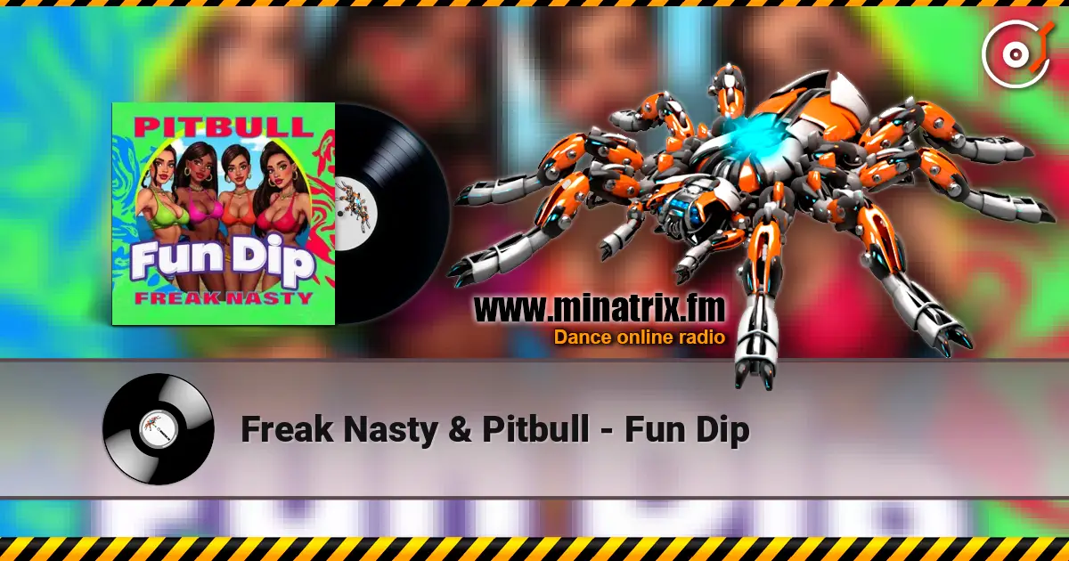 Freak Nasty & Pitbull - Fun Dip online in hoher Qualität hören | Minatrix.FM