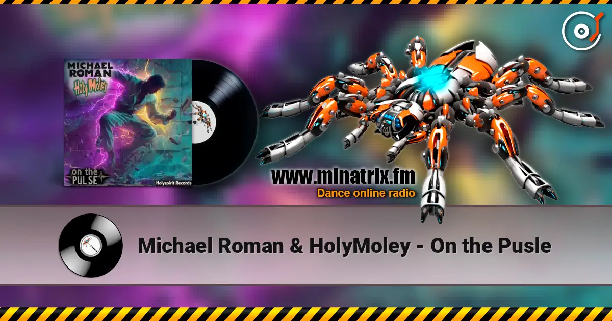 Michael Roman & HolyMoley - On the Pusle слушать онлайн в высоком качестве | Minatrix.FM