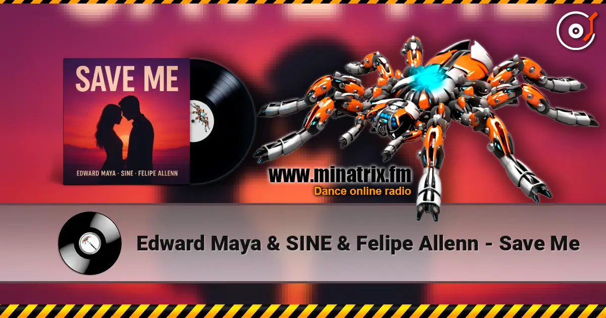 Edward Maya & SINE & Felipe Allenn - Save Me слушать онлайн в высоком качестве | Minatrix.FM
