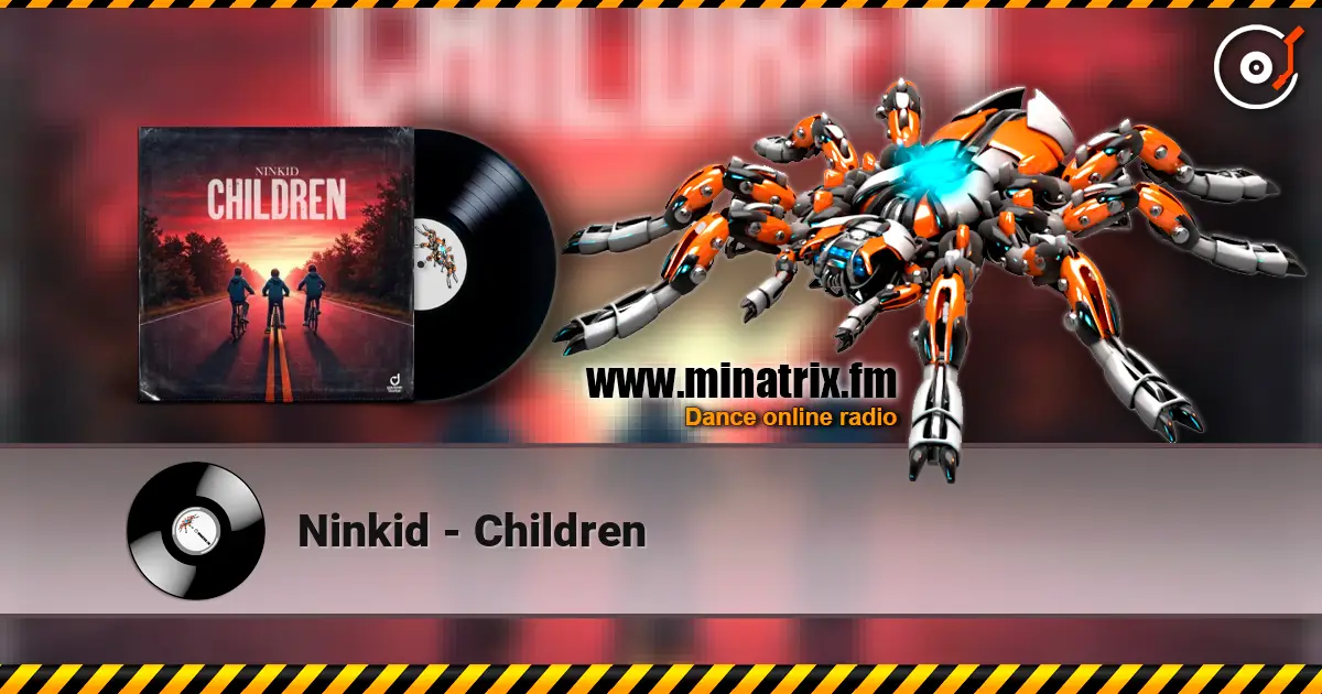 Ninkid - Children слушать онлайн в высоком качестве | Minatrix.FM