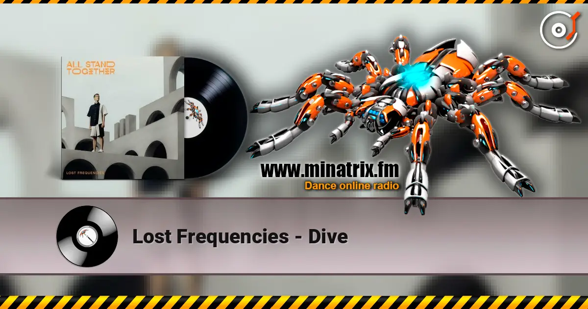 Lost Frequencies - Dive 在线收听高音质 | Minatrix.FM