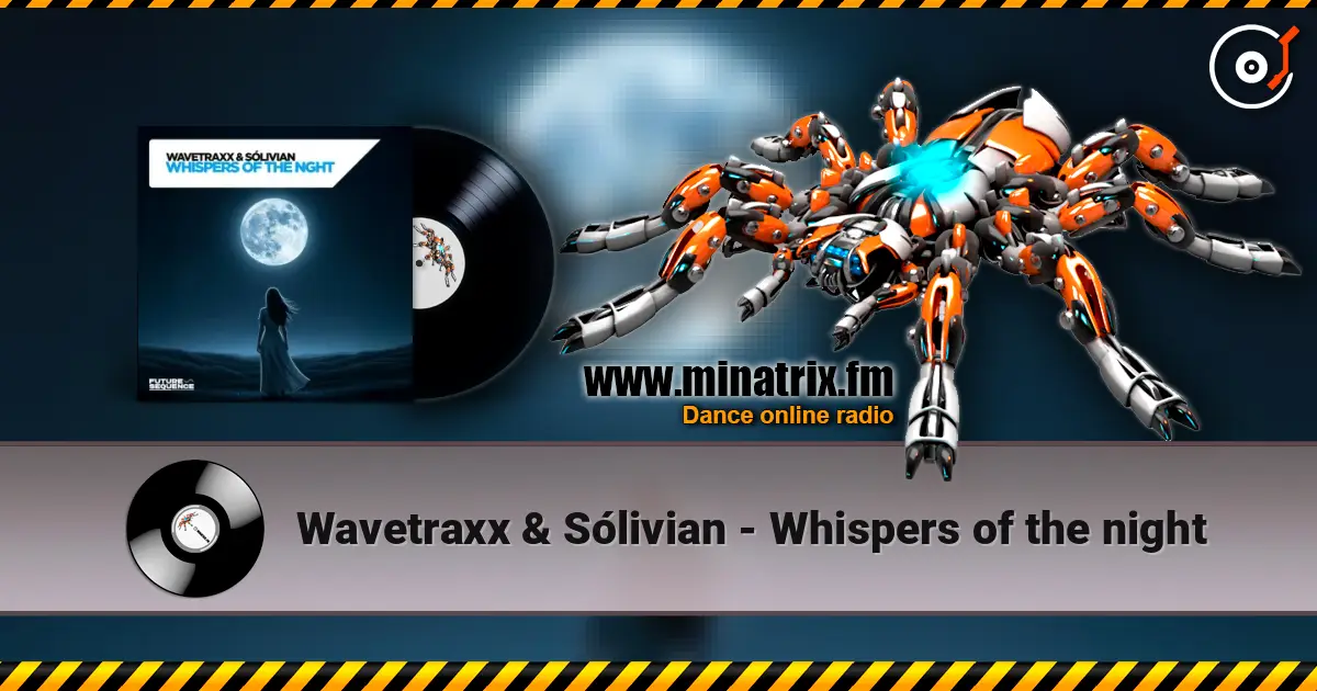 Wavetraxx & Sólivian - Whispers of the night слушать онлайн в высоком качестве | Minatrix.FM