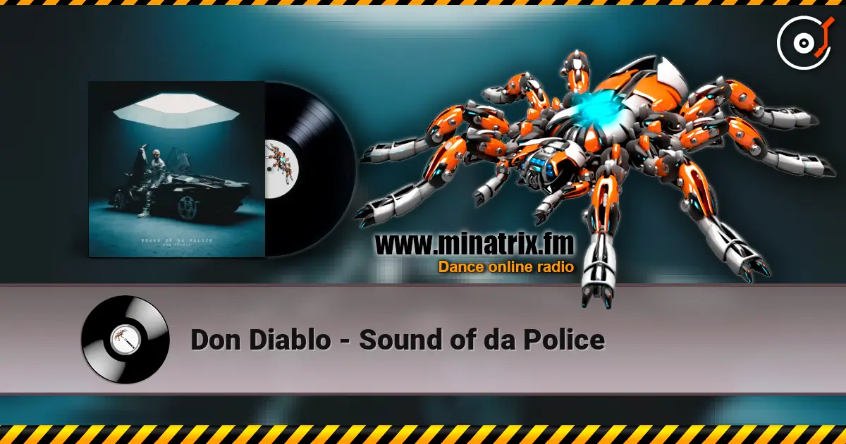 Don Diablo - Sound of da Police слушать онлайн в высоком качестве | Minatrix.FM