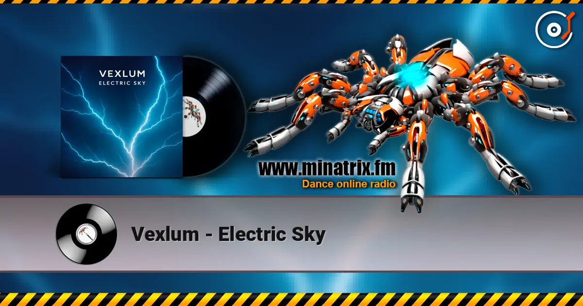 Vexlum - Electric Sky слушать онлайн в высоком качестве | Minatrix.FM