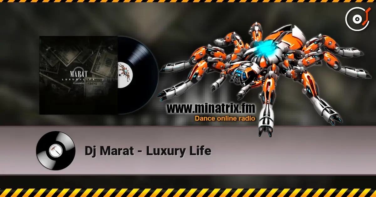 Dj Marat - Luxury Life слушать онлайн в высоком качестве | Minatrix.FM