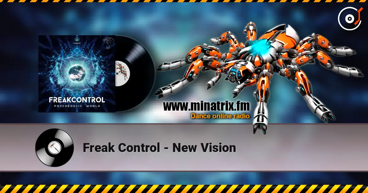 Freak Control - New Vision escuchar en línea en alta calidad | Minatrix.FM