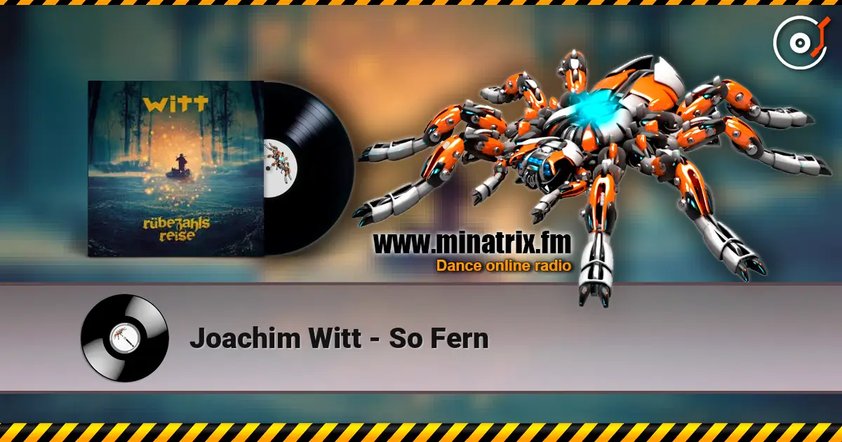 Joachim Witt - So Fern слушать онлайн в высоком качестве | Minatrix.FM