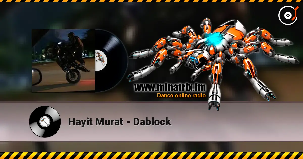 Hayit Murat - Dablock 在线收听高音质 | Minatrix.FM