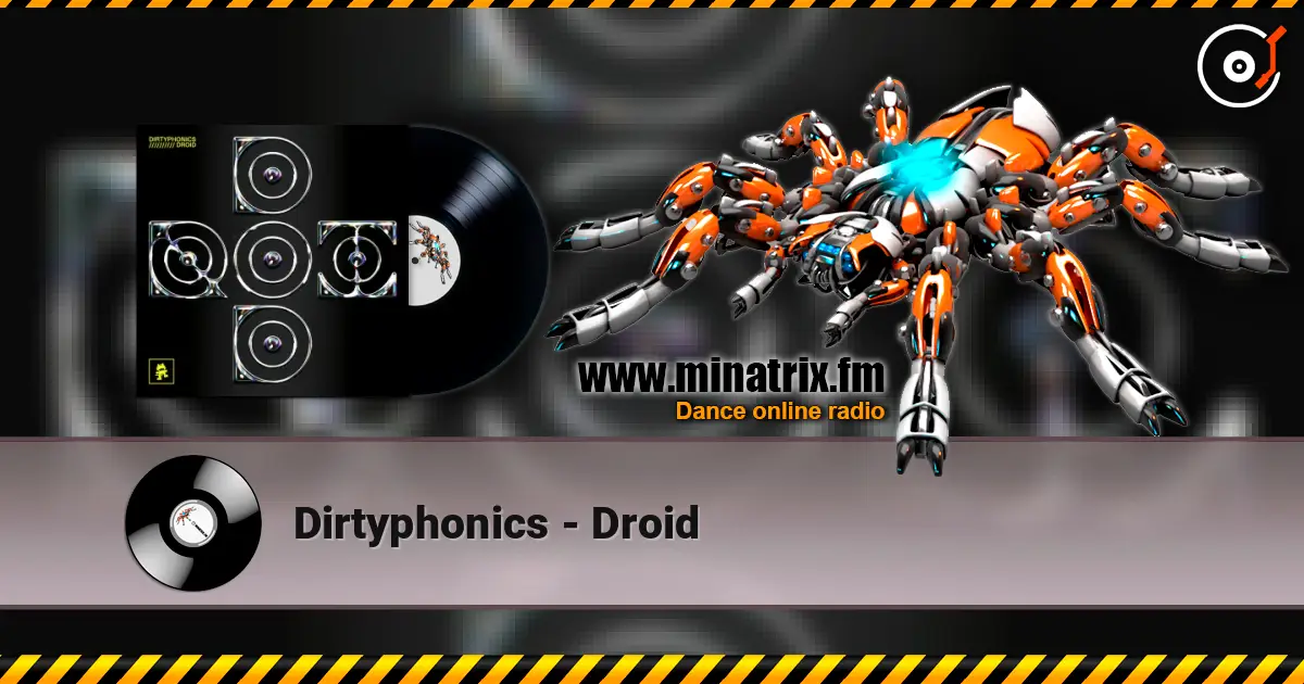 Dirtyphonics - Droid слушать онлайн в высоком качестве | Minatrix.FM