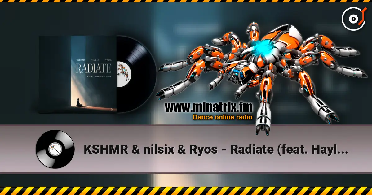 KSHMR & nilsix & Ryos - Radiate (feat. Hayley May) слушать онлайн в высоком качестве | Minatrix.FM