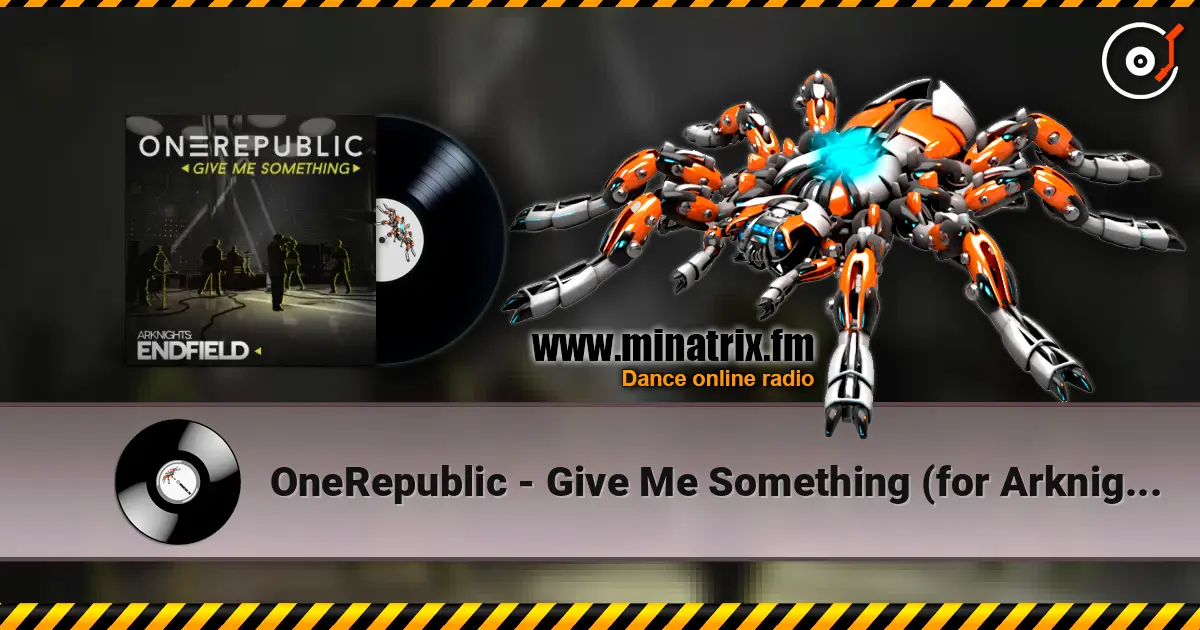 OneRepublic - Give Me Something (for Arknights Endfield) online in hoher Qualität hören | Minatrix.FM