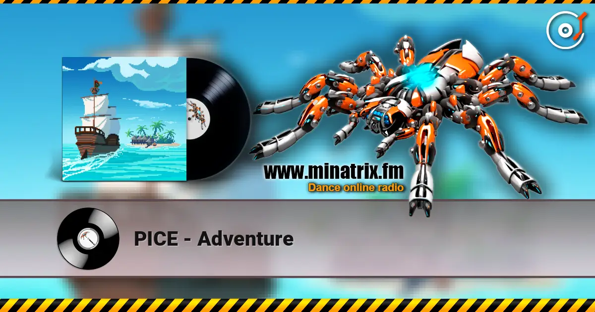 PICE - Adventure слушать онлайн в высоком качестве | Minatrix.FM