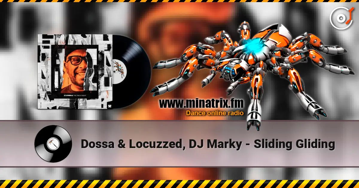 Dossa & Locuzzed, DJ Marky - Sliding Gliding слушать онлайн в высоком качестве | Minatrix.FM