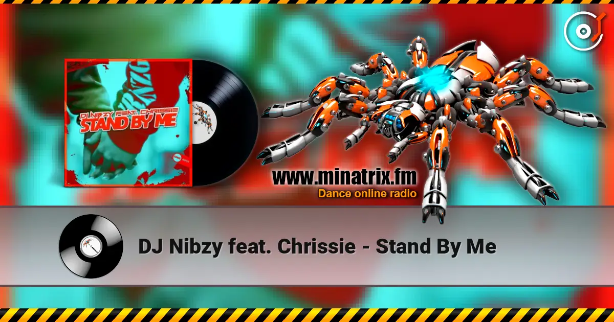DJ Nibzy feat. Chrissie - Stand By Me online in hoher Qualität hören | Minatrix.FM