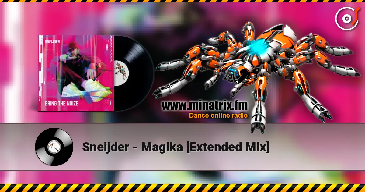 Sneijder - Magika [Extended Mix] online in hoher Qualität hören | Minatrix.FM