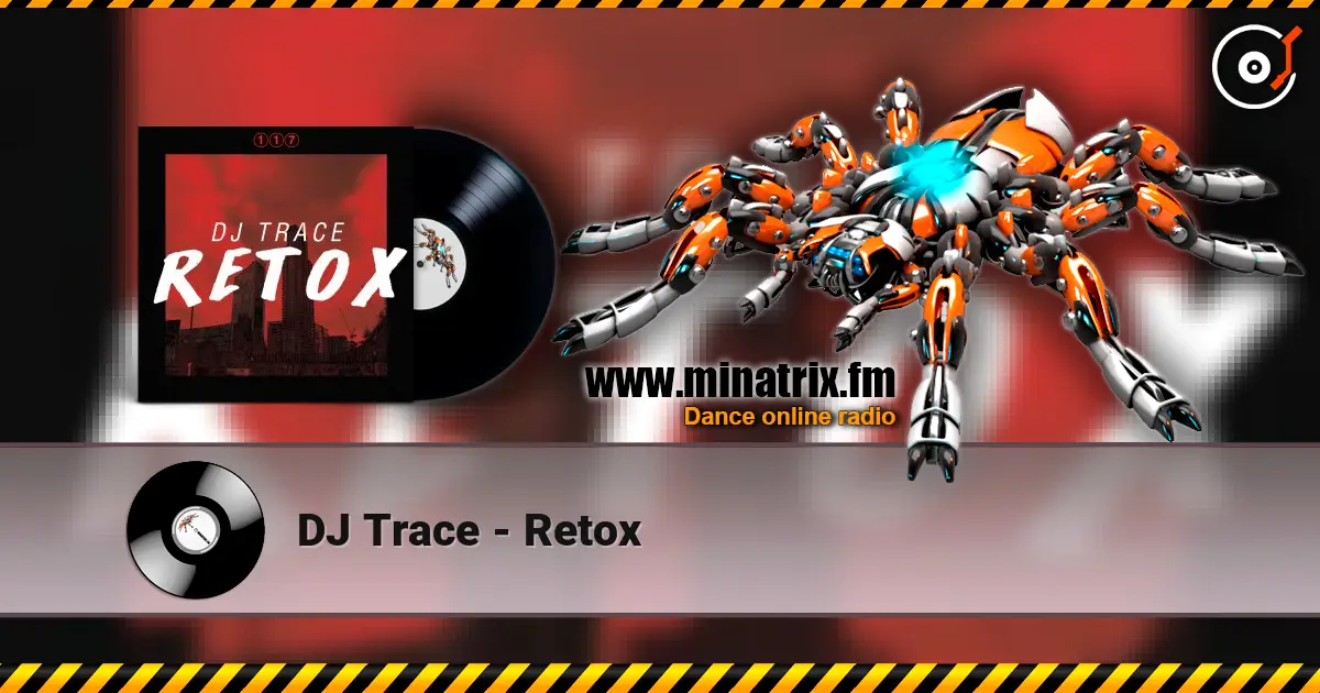 DJ Trace - Retox слушать онлайн в высоком качестве | Minatrix.FM