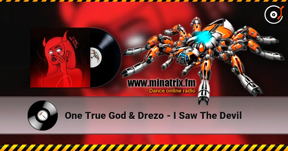 One True God & Drezo - I Saw The Devil слушать онлайн в высоком качестве | Minatrix.FM