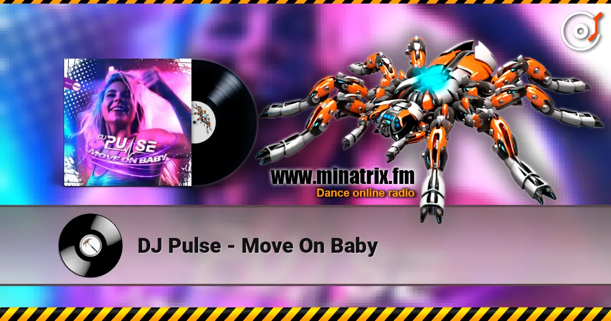 DJ Pulse - Move On Baby online in hoher Qualität hören | Minatrix.FM
