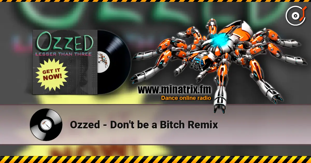 Ozzed - Don't be a Bitch Remix слушать онлайн в высоком качестве | Minatrix.FM
