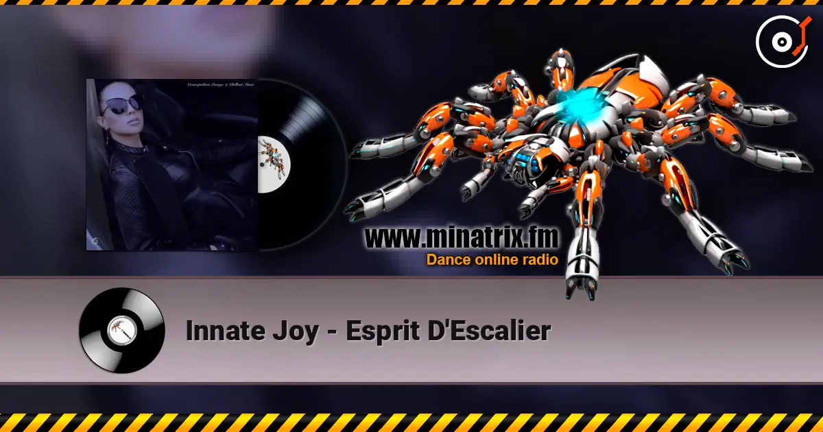 Innate Joy - Esprit D'Escalier online in hoher Qualität hören | Minatrix.FM