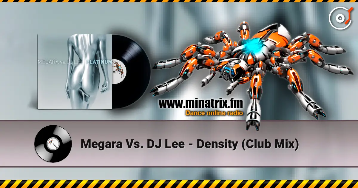 Megara Vs. DJ Lee - Density (Club Mix) слушать онлайн в высоком качестве | Minatrix.FM