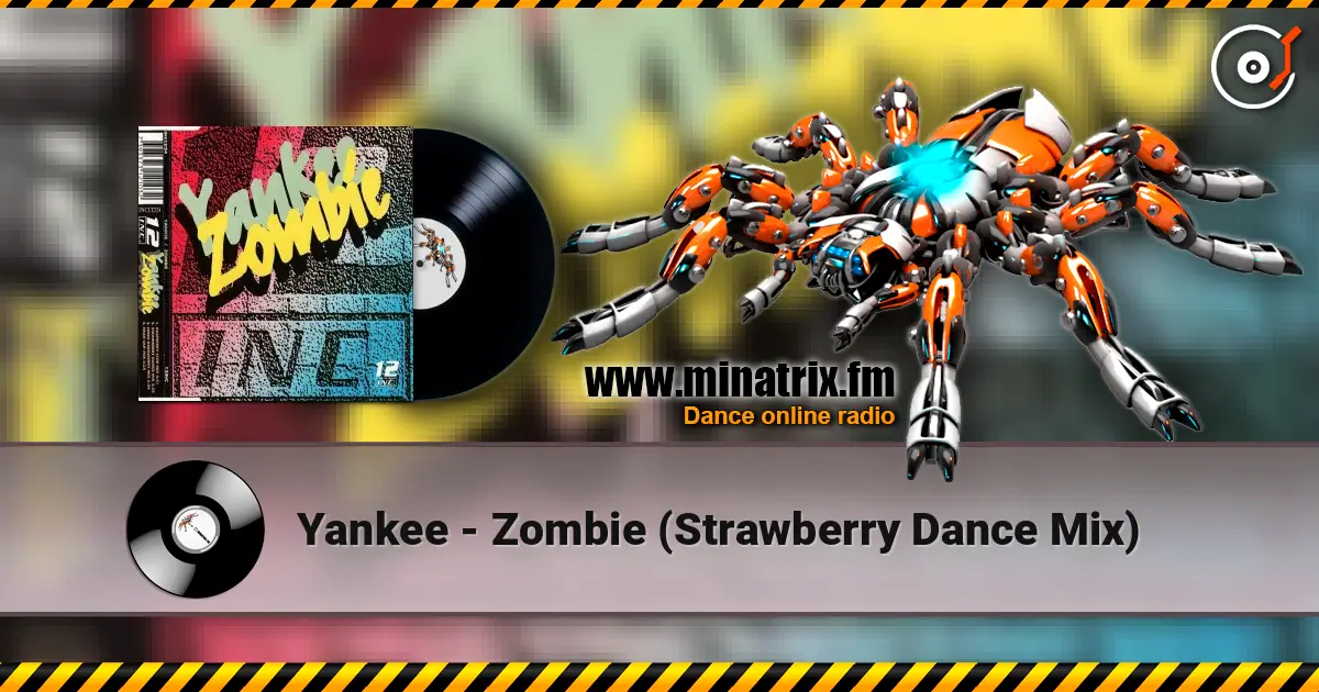 Yankee - Zombie (Strawberry Dance Mix) слушать онлайн в высоком качестве | Minatrix.FM