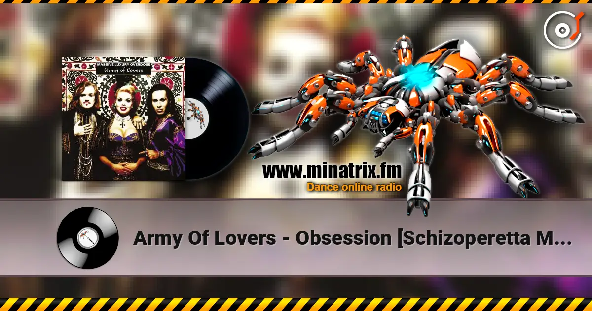 Army Of Lovers - Obsession [Schizoperetta Mix] слушать онлайн в высоком качестве | Minatrix.FM