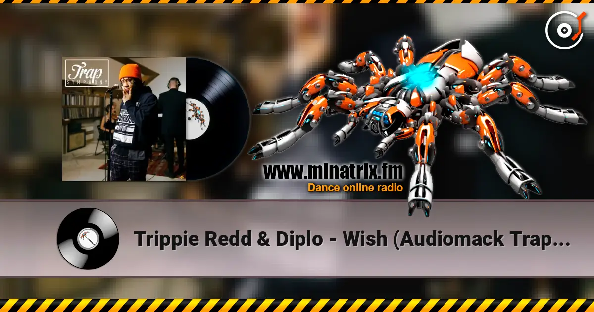 Trippie Redd & Diplo - Wish (Audiomack Trap Symphony Version) слушать онлайн в высоком качестве | Minatrix.FM